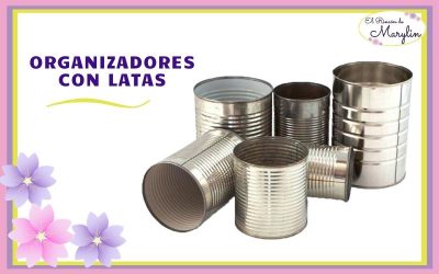 5 Ideas de Manualidades con latas recicladas y decoradas