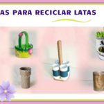 IDEAS PARA RECICLAR LATAS