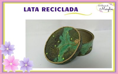 LATA RECICLADA EN ALGO PRECIOSO
